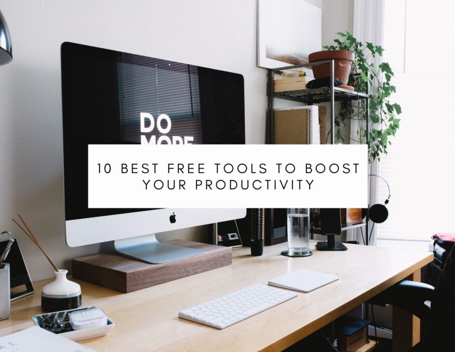 10 Best FREE Tools To Boost Your Productivity