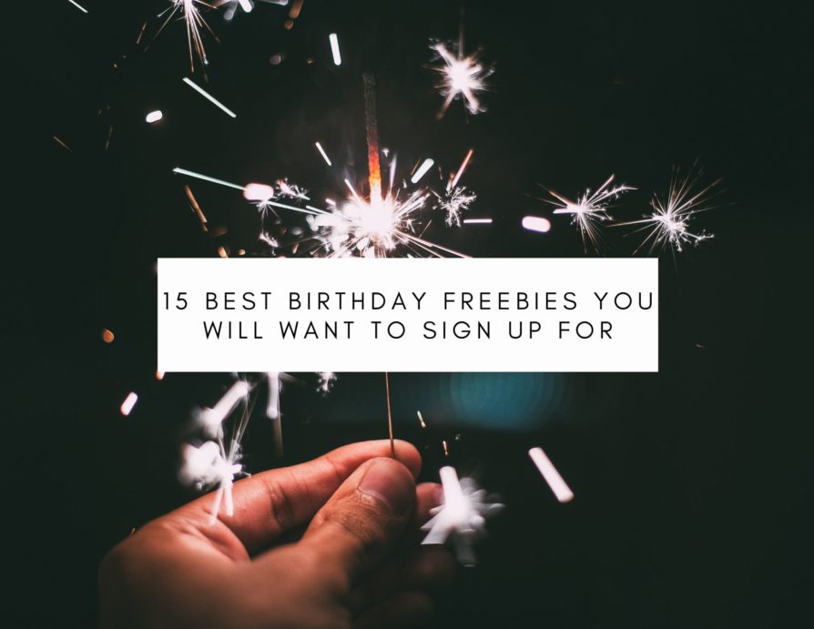 15 Best Birthday Freebies You Will Want To Sign Up For