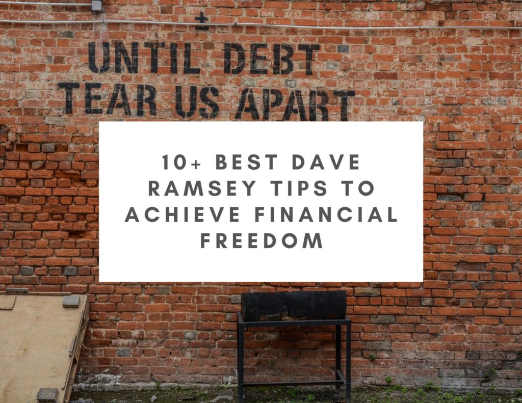 10+ Best Dave Ramsey Tips To Achieve Financial Freedom 