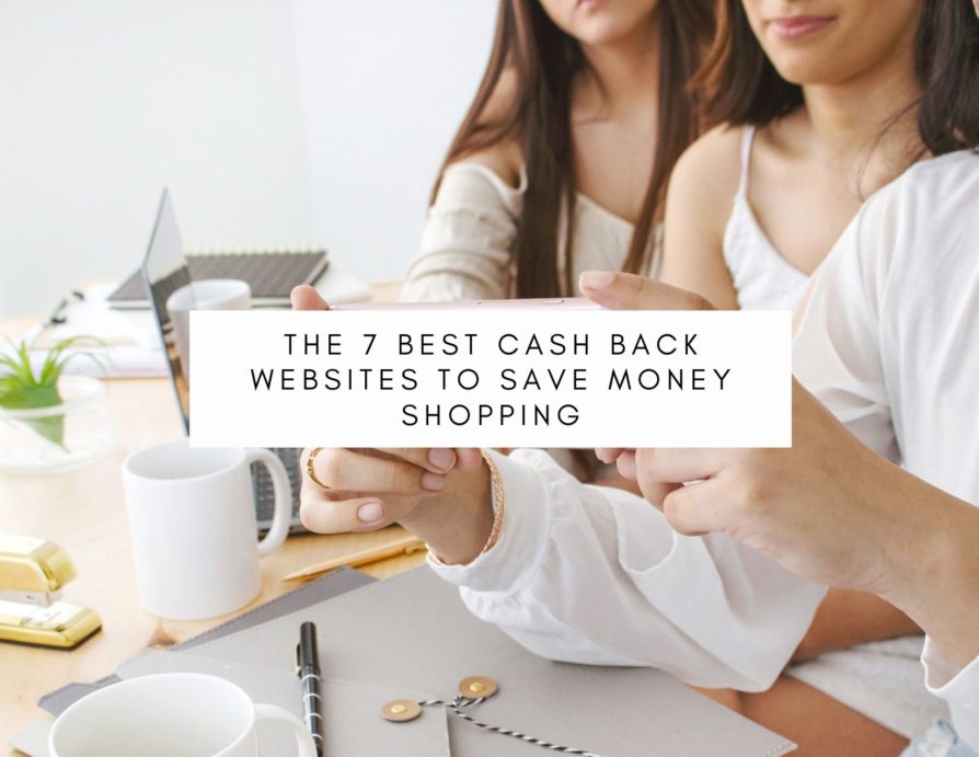 The 7 Best Cash Back Websites To Save Money Shopping