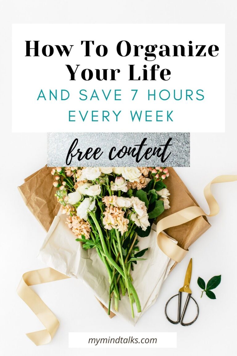How To Organize Your Life And Save 7 Hours Every Week - My Mind Talks