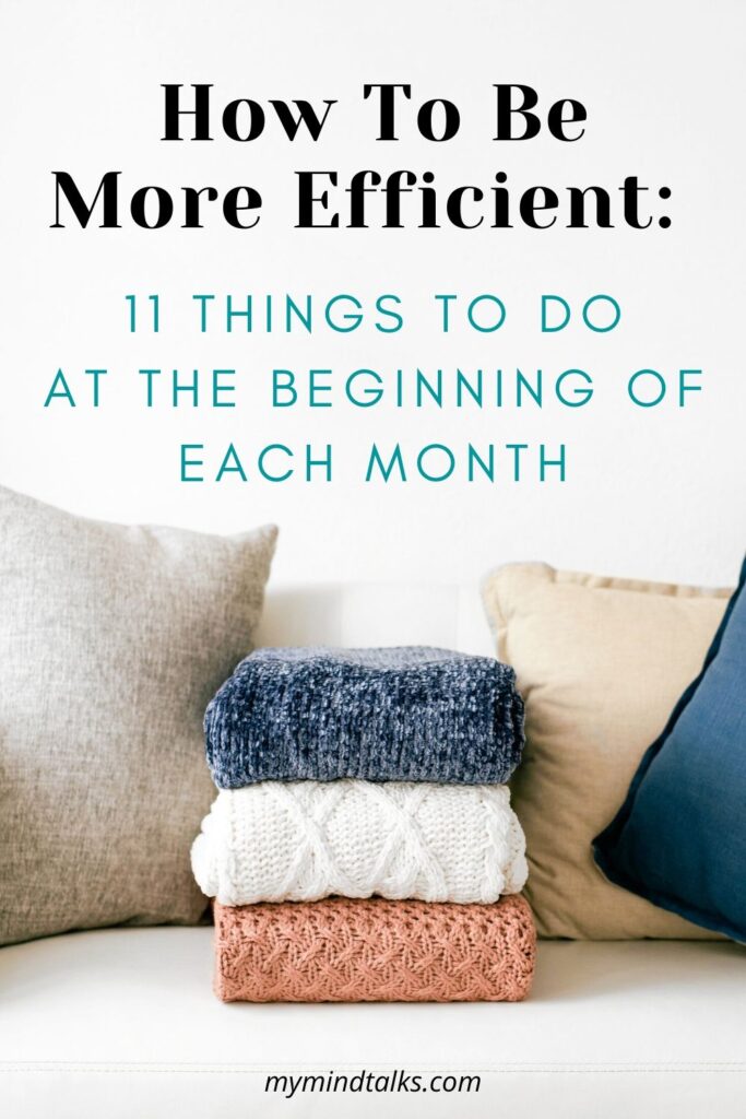 How To Be More Efficient: 11 Things To Do At The Beginning Of Each Month