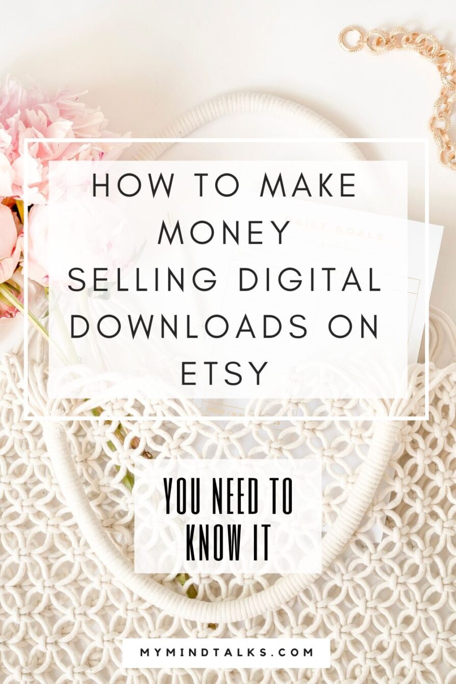 How To Make Money Selling Digital Downloads On Etsy - My Mind Talks